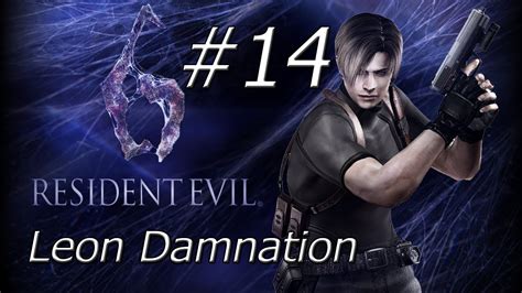 Resident Evil 6 Custom Lets Play Leon Damnation Mercenaries Duo