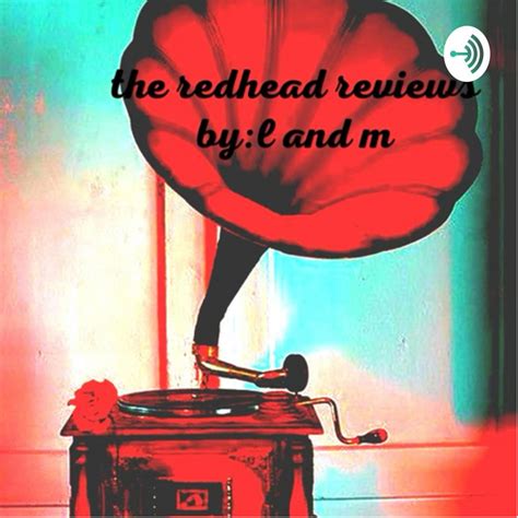 The Redhead Reviews Podcast On Spotify