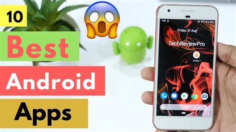 Top 10 Best Apps For Android Best Free Android Apps You Must Try