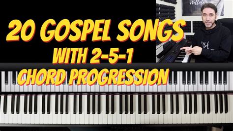 20 Gospel Songs With 2 5 1 Chord Progression Part 1 Free Pdf With