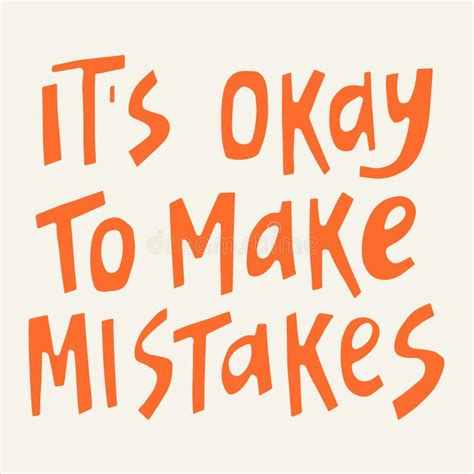 It S Okay To Make Mistakes Quote Lettering Handwriting Calligraphy Inspired Stock Illustration