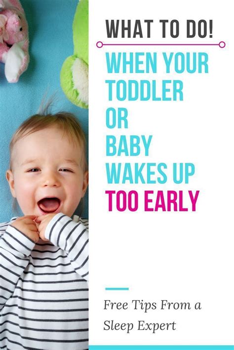 What To Do When Your Toddler Or Baby Wakes Up Too Early Free Tips From