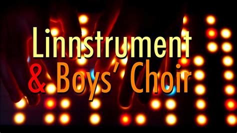 Music Linnstrument Soundiron Mercury Boys Choir Youtube