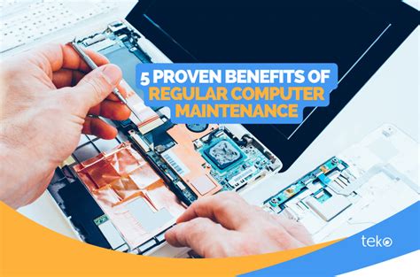 5 Proven Benefits Of Regular Computer Maintenance Tips By Tekoph