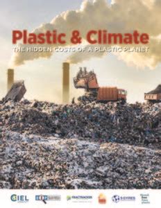 Plastic And Climate The Hidden Costs Of A Plastic Planet Center For