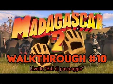 Madagascar Escape Africa Walkthrough Ita Riti Di Passaggio Youtube