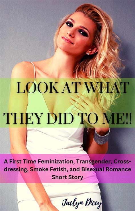 Look At What They Did To Me A First Time Feminization Transgender Cross Dressing Smoke