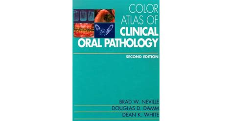 Color Atlas Of Clinical Oral Pathology By Brad W Neville