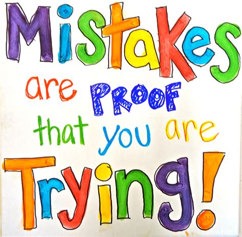 Mistakes Are Proof That You Are Trying Inspirational Words