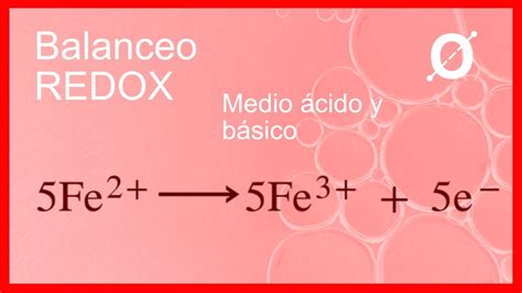 ️ ¿cómo Balancear Reacciones Redox Medio ácido Y Básico Método