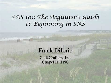 Ppt Sas 101 The Beginners Guide To Beginning In Sas Powerpoint Presentation Id1260079