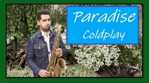 Paradise Coldplay Sax Cover Jader Leandro Youtube