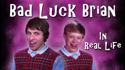 Advice columnist, dan burns is an expert on relationships, but somehow struggles to succeed as a brother, a son and a single parent to three precocious daughters. Bad Luck Brian - In Real Life | Luke and Harri - YouTube