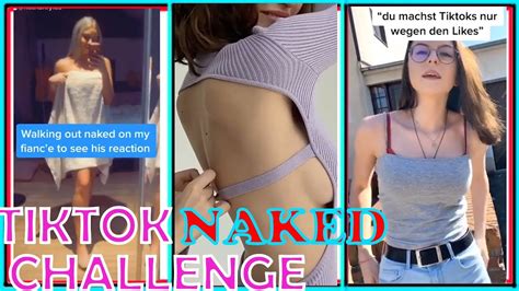 Tiktok Naked Challenge Compilation People Walking In Naked In Their