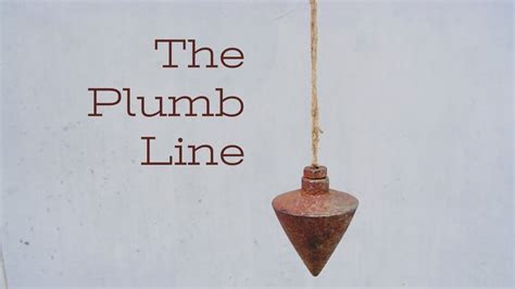 The Plumb Line Youtube