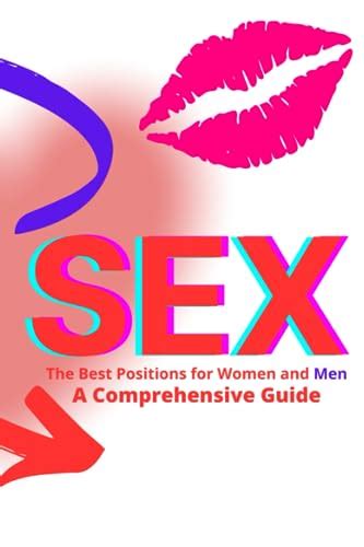 Sex The Best Positions For Men And Women A Comprehensive Guide By