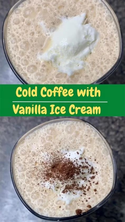 Cold Coffee With Vanilla Ice Cream Cold Coffee Recipe How To Make