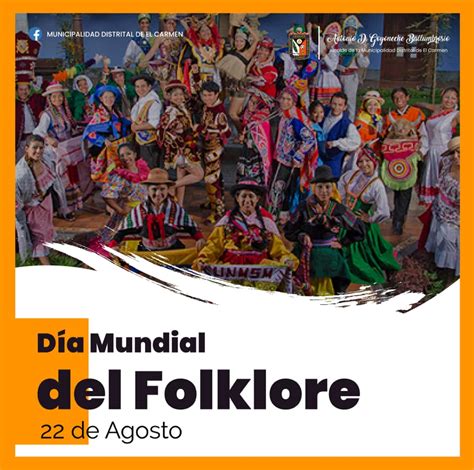Día Mundial Del Folklore Municipalidad Del Carmen