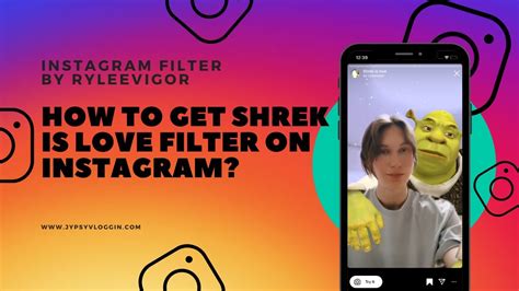 How To Get Shrek Is Love Filter On Instagram Youtube