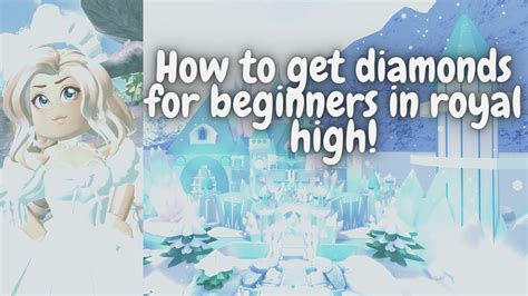 How To Get Diamonds In Royal High For Beginners Roblox Youtube