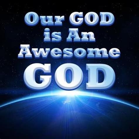 Our God Is An Awesome God Pictures Photos And Images For Facebook