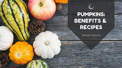 Pumpkins Benefits And Recipes Did You Know That The Best Thing You Can