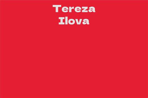 Tereza Ilova Facts Bio Career Net Worth Aidwiki