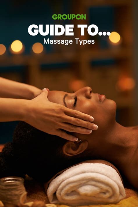 The Types Of Massage The Complete Guide Types Of Massage Massage