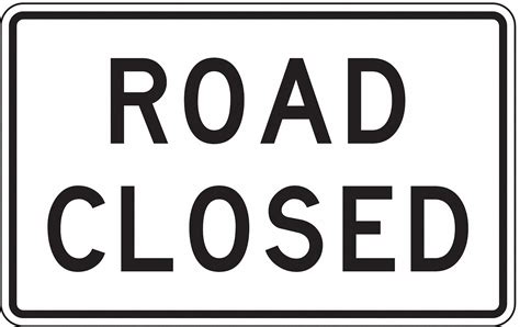 Lyle Road Closed Traffic Sign Sign Legend Road Closed Mutcd Code R11