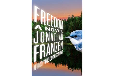 Freedom By Jonathan Franzen A Review Roundup