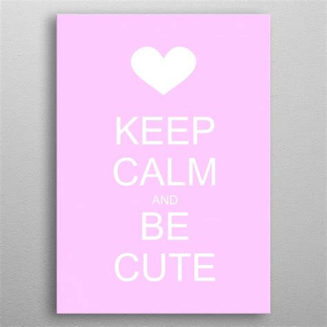 Keep Calm And Be Cute Pink Poster With Heart Poster By Inga Linder