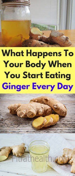 What Happens To Your Body When You Start Eating Ginger Every Day How To Eat Ginger Natural