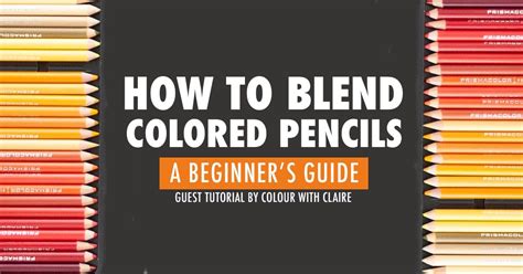 Learn How To Blend Colored Pencils With 4 Different Popular Blending