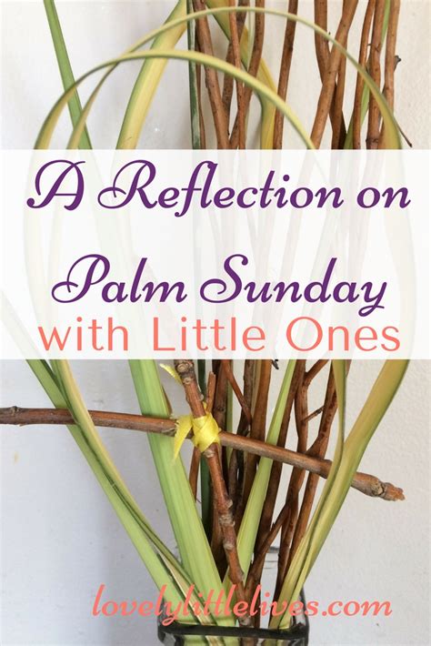 A Reflection On Palm Sundaywith Little Ones Lovely Little Lives