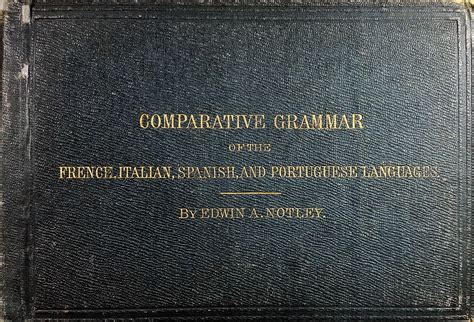 Comparative Grammar Of French Italian Spanish And Portuguese Available As Pdf