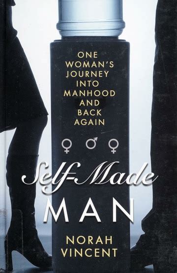 self made man one woman s journey into manhood and back again vincent norah free download