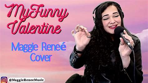 My Funny Valentine Maggie Reneé Cover 💕 Youtube