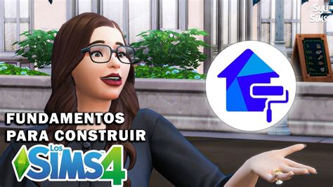 Tutorial Trucos Y Consejos Que Necesitas Para Construir En Los Sims 4
