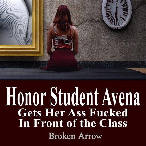 Honor Student Avena Gets Her Ass Fucked In Front Of A Class By Broken