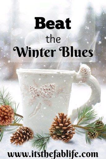 10 Ways To Beat The Winter Blues Artofit