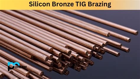 Silicon Bronze TIG Brazing A Complete Guide