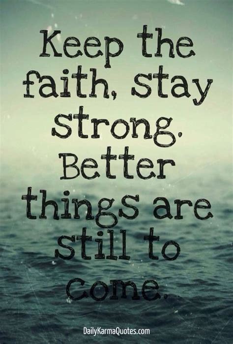 Pin By Keepingkevin On Inspirational Quotes Keep The Faith