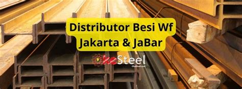 Distributor Jual Besi Wf Supplier Toko Baja Wf Terdekat Jakarta