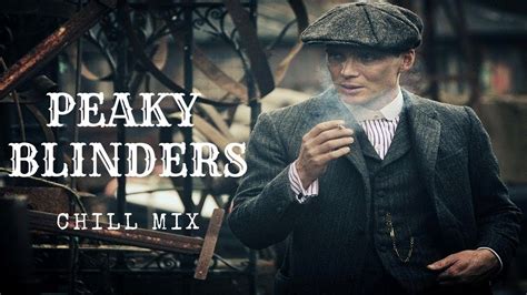 Peaky Blinders Soundtracks Songs Chill Mix Youtube Music
