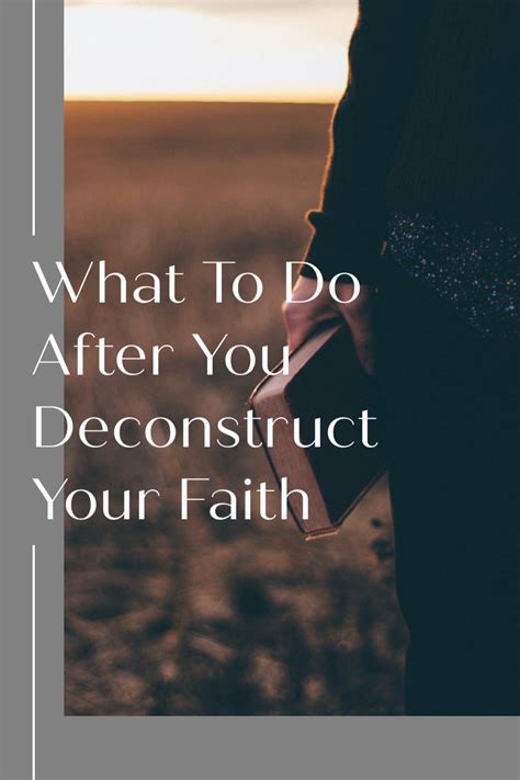 we are pretty good at deconstructing our faith our belief system but building it back up is