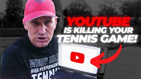 10 Reasons Youtube Is Killing Your Tennis Game Win Big Sports