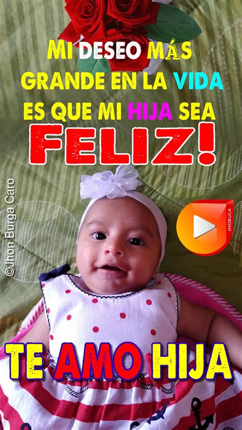 🌻💑👧mi Hija Querida Es Mi Mas Bello Y Hermosos Regalo Que Dios Ha Dado