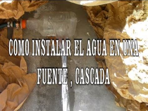 Fuente de agua para casa. COMO INSTALAR AGUA PARA UNA CASCADA - YouTube