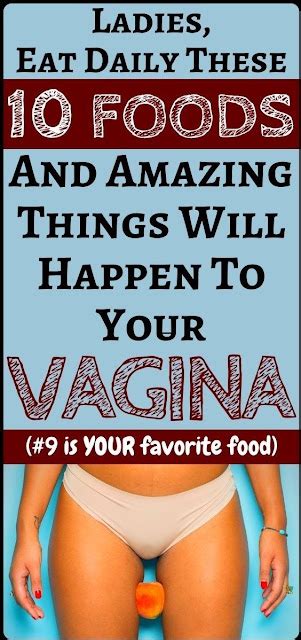 10 Amazing Foods To Improve Your Vaginal Health And Keep Your Vagina Happy And Healthy