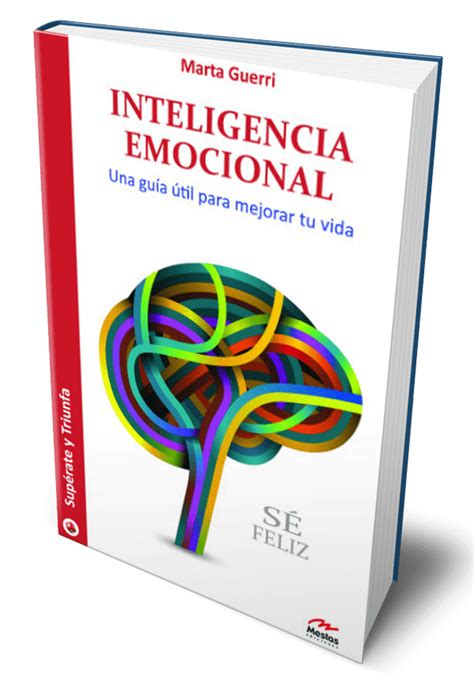 Inteligencia Emocional Guía Para Mejorar Tu Vida Libro